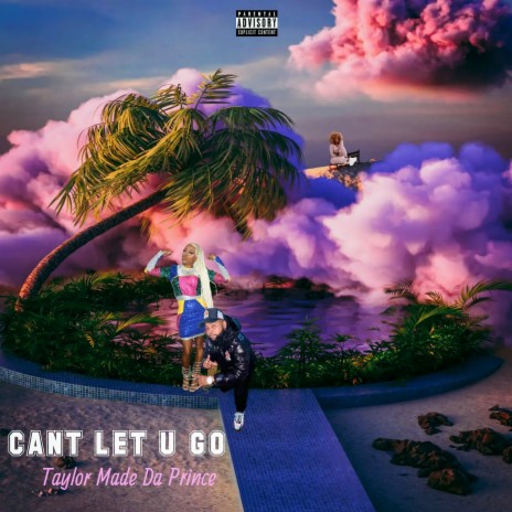 Can’t Let U Go | Boomplay Music