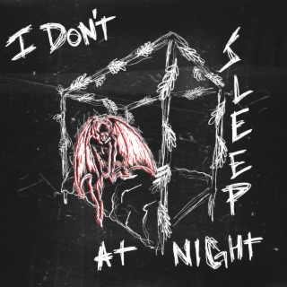 I Don't Sleep At Night lyrics | Boomplay Music