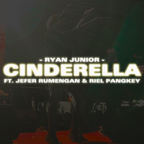 Cinderella ft. Jefer Rumengan & Riel Pangkey | Boomplay Music