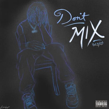 Dont Mix | Boomplay Music