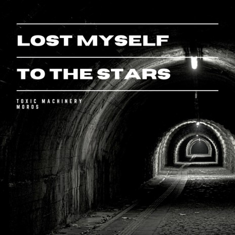 Lost Myself to the Stars ft. MOROS | Boomplay Music
