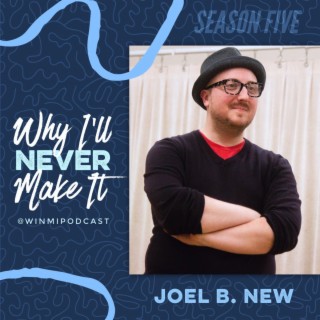 Joel B. New - Musical Theater Composer Learning to Craft Music and Marketing
