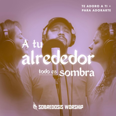 Te Adoro A Ti + Para Adorarte | Boomplay Music