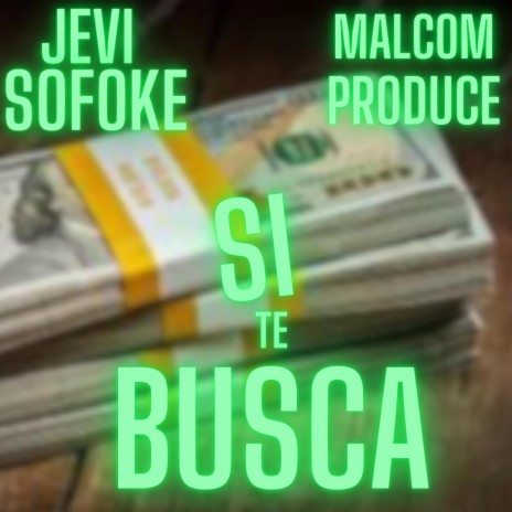 Si te buscas ft. Malcom produce | Boomplay Music