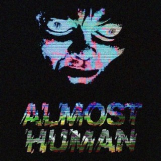 Almost Human