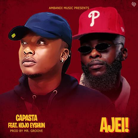 Ajei ft. Kojo Eyshun | Boomplay Music