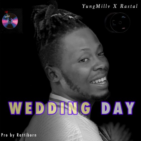 Wedding Day ft. Rastal boi | Boomplay Music