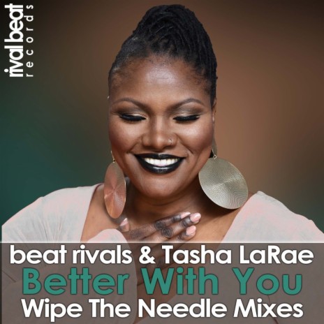 Better With You (Wipe The Needle Radio Edit) ft. Tasha LaRae