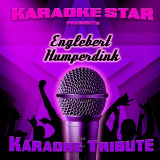 Karaoke Star Presents - Engelbert Humperdinck