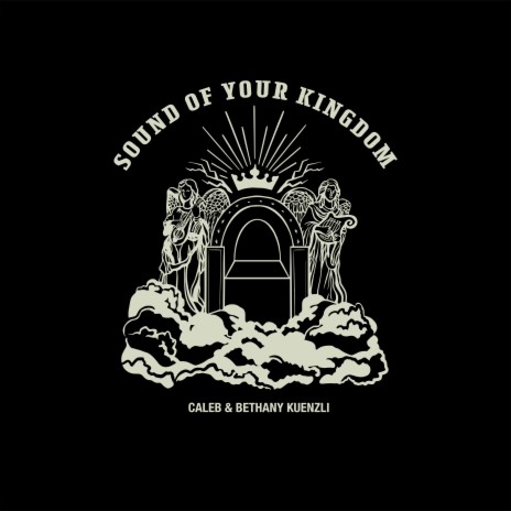 Sound of Your Kingdom ft. Gable Price | Boomplay Music