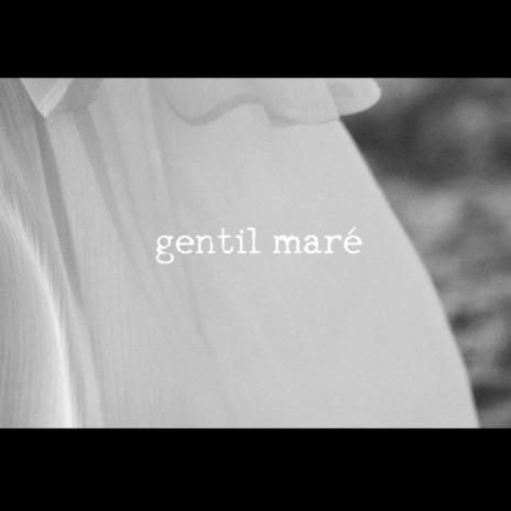 Gentil maré | Boomplay Music