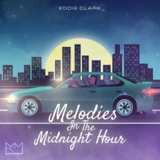 Melodies In The Midnight Hour