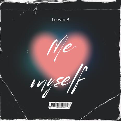 Me, Myself | Boomplay Music