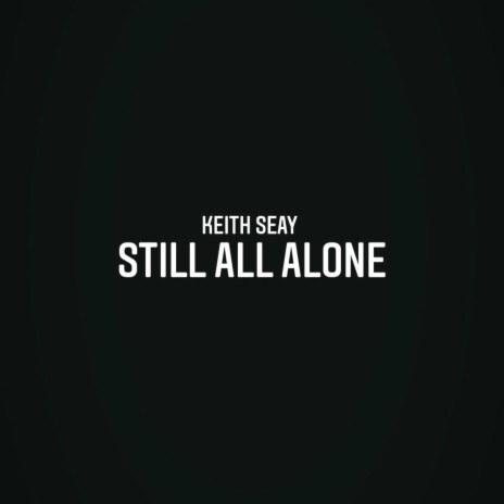 Still All Alone