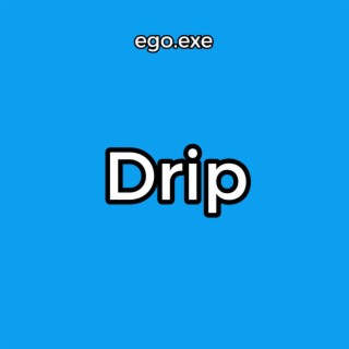 Drip