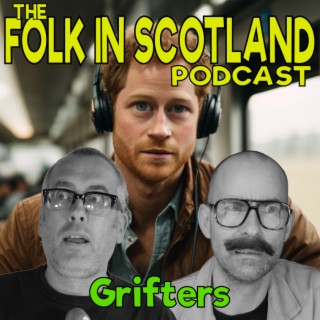 Folk in Scotland - Grifters