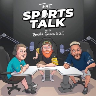 That Sports Talk Episode 28 The Party is Over