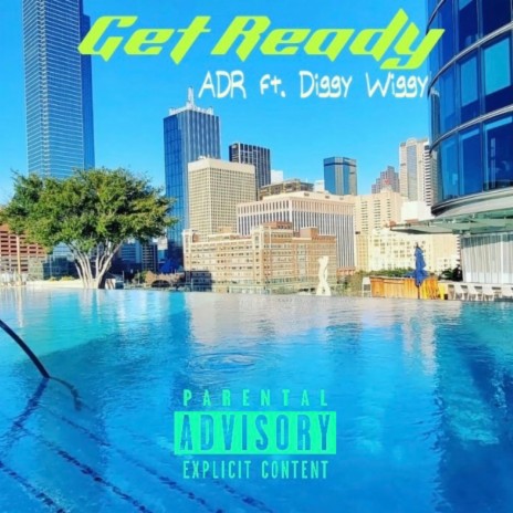 Get Ready ft. Diggy Wiggy | Boomplay Music