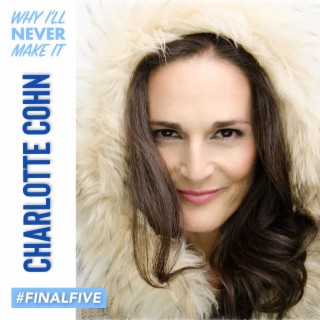 FINAL FIVE: Charlotte Cohn