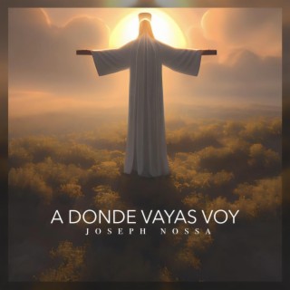 A Donde Vayas Voy