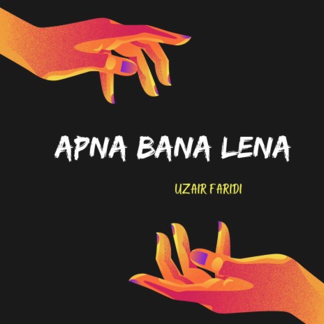 Apna Bana le | Boomplay Music