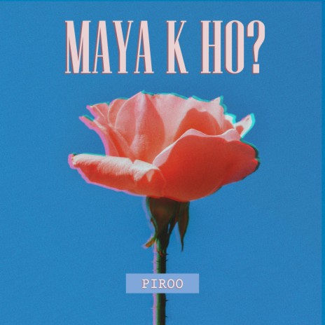 Maya k ho? | Boomplay Music