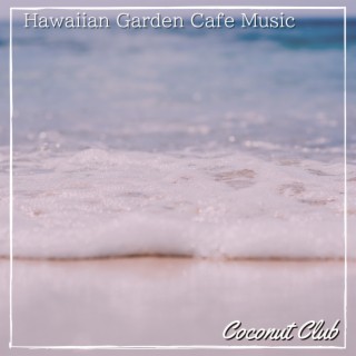 Hawaiian Garden Cafe Music