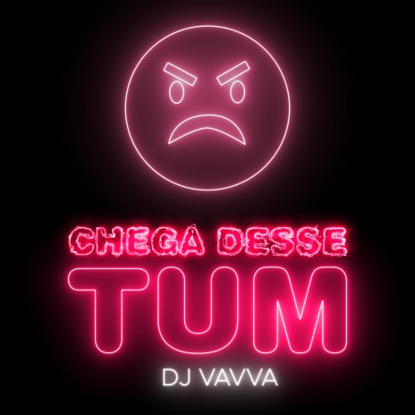 Chega Desse Tum (Club 2022)