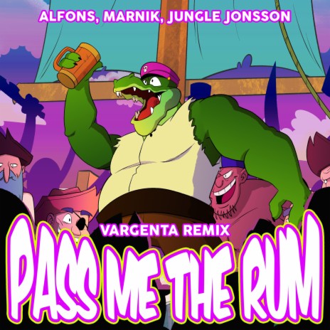 Pass me the rum (VARGENTA Remix) ft. Marnik, VARGENTA & Jungle Jonsson | Boomplay Music