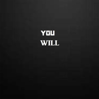 You Will
