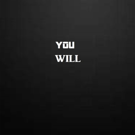 You Will | Boomplay Music