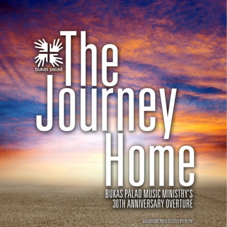 The Journey Home (Bukas Palad Music Ministry's 30th Anniversary Overture) (Instrumental) | Boomplay Music