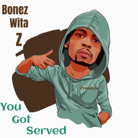 You Got Served Freestyle | Boomplay Music