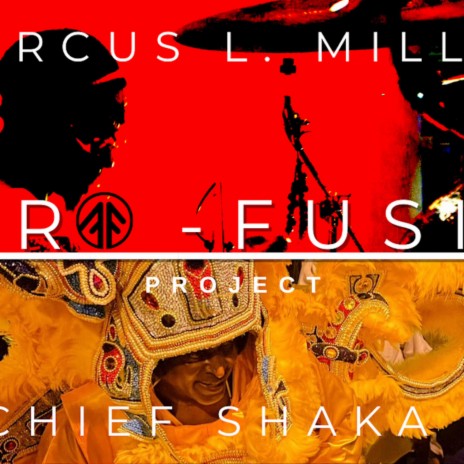 Fire-History ft. Big Chief Shaka Zulu | Boomplay Music