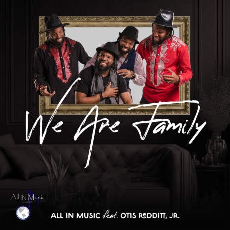 We Are Family ft. Otis Reddit Jr | Boomplay Music