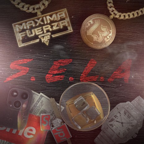 S.E.L.A ft. Máxima Fuerza | Boomplay Music