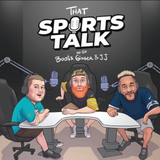 That Sports Talk Episode 24 The Griner Saga  & JJ gets Louder