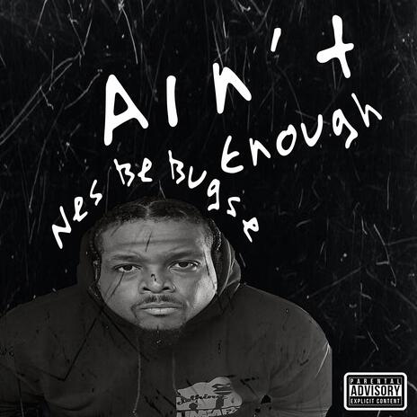 Ain't Enough | Boomplay Music