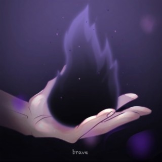 brave | Boomplay Music