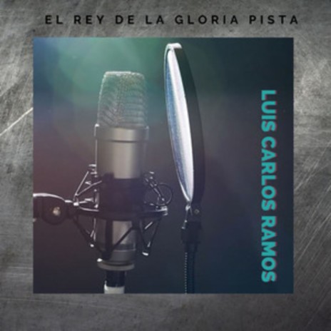 El Rey de la gloria Pista | Boomplay Music