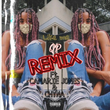 Like Me (REMIX) ft. chyna & camarie jones