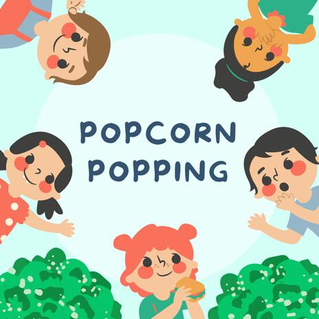 Popcorn Popping | Boomplay Music