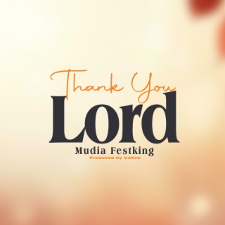 Thank you Lord lyrics | Boomplay Music