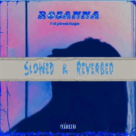 Rosanna (Slowed & Reverbed) ft. Suigin | Boomplay Music