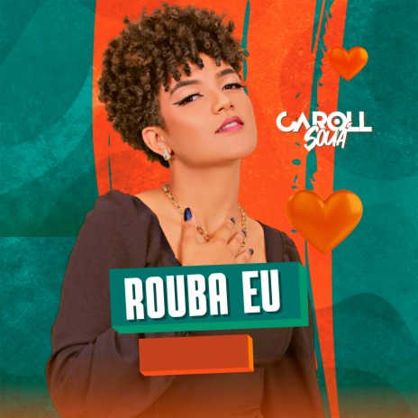 Rouba Eu | Boomplay Music