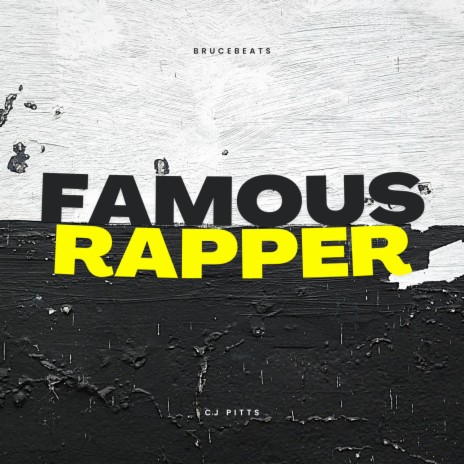 Famous Rapper ft. CJ Pitts | Boomplay Music