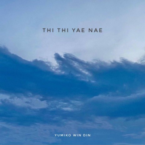 Thi Thi Yae Nae | Boomplay Music