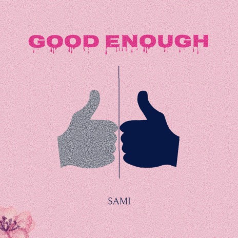 Good Enough | Boomplay Music