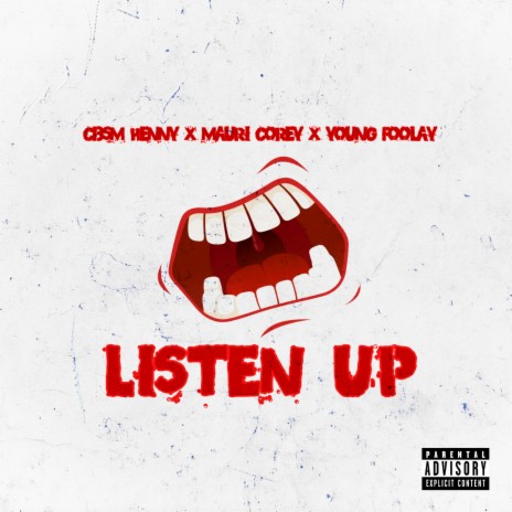 Listen Up ft. Cbsm Henny & Mauri Corey | Boomplay Music