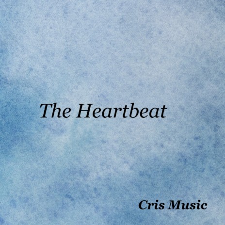 The Heartbeat | Boomplay Music